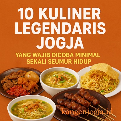 10 Kuliner Legendaris Jogja yang Wajib Dicoba Sekali Seumur Hidup